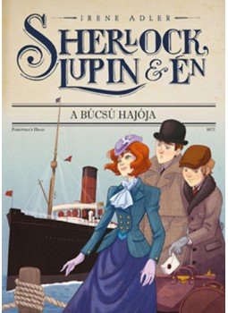 Irene Adler - A búcsú hajója Irene Adler - A búcsú hajója, Budapest 2018 antikvár könyv