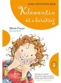 Sara Pennypacker - Klementin és a barátság Sara Pennypacker - Klementin és a barátság, Szeged 2018 antikvár könyv