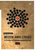 Marossy Endre - Mecséri János ezredes és ötvenegy katonájának hadbírósági pere - 1958