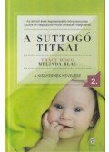 Tracy Hogg, Melinda Blau - A suttogó titkai 2. - A kisgyermek nevelése