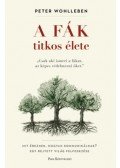 Peter Wohlleben - A fák titkos élete