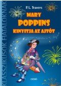 P. L. Travers - Mary Poppins kinyitja az ajtót