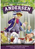 Hans Christian Andresen - Andersen történetei nyomán - A rút kiskacsa, A rendíthetetlen ólomkatona, A fenyőfa, A császár új ruhája