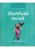 Gani Zsuzsanna - Illemtudó mesék