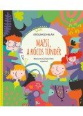 Stiglincz Milán  - Mazsi, a kócos tündér