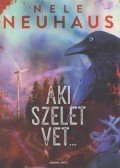Nele Neuhaus - Aki szelet vet...