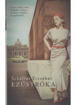 Schäffer Erzsébet - Ezüstróka Schäffer Erzsébet - Ezüstróka, Budapest 2018 antikvár könyv