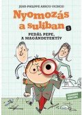 Jean,Philippe Arrou,Vignod - Pedál Pepe, a magándetektív - Nyomozás a suliban 3.