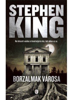 Stephen King - Borzalmak városa Stephen King - Borzalmak városa, Budapest 2018 antikvár könyv