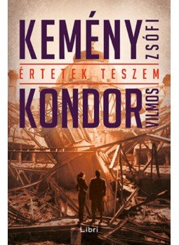 Kemény Zsófi, Kondor Vilmos - Értetek teszem Kemény Zsófi, Kondor Vilmos - Értetek teszem, Budapest 2018 antikvár könyv