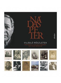Nádas Péter - Világló részletek (képeslapok) - Fényképek a családi albumból, null 2018 antikvár könyv
