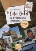 Tóth Hajnalka - Az Erdei Ember az etruszkok földjén - Levelek a 7.b-nek