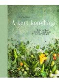Beh Mariann - A kert konyhája - Négy évszak ehető növényei receptekkel