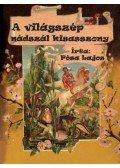 Pósa Lajos - A világszép nádszál kisasszony