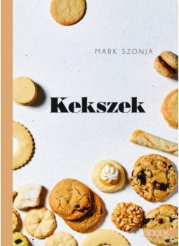 MÁRK SZONJA - Kekszek MÁRK SZONJA - Kekszek, 2018 antikvár könyv