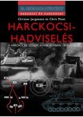 Dr. Chris Mann, Christer Jorgensen - Harckocsi-hadviselés - A harckocsik szerepe a háborúban, 1914-2000