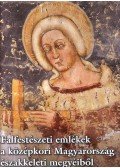 Jékely Zsombor,Lángi József - Falfestészeti emlékek a középkori Magyarország északkeleti megyéiből