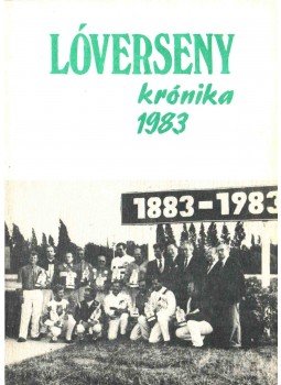 Tarsoly Gergely - Lóversenykrónika 1983 Tarsoly Gergely - Lóversenykrónika 1983, 1984 antikvár könyv