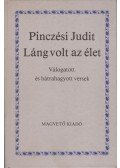 Pinczési Judit - Láng volt az élet