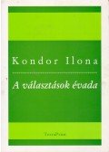 Kondor Ilona - A választások évada