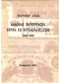 Tasnádi Géza - Magyar papírpénzek érték és ritkaságjelzése 1848-1997
