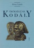 Eösze László - Örökségünk Kodály