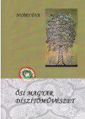 Nyáry Éva - Ősi magyar díszítőművészet