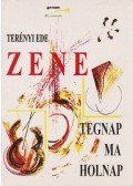 Terényi Ede - Zene tegnap, ma, holnap