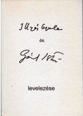 Gál Ágnes,Gál Julianna - Illyés Gyula és Gál István levelezése 1930-1982