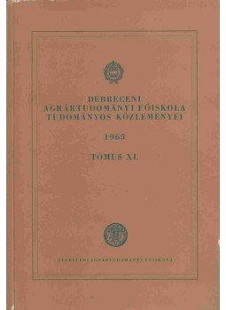  - Debreceni Agrártudományi Főiskola tudományos közleményei 1965, Debrecen 1966 antikvár könyv
