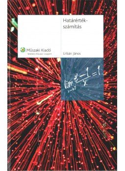 Urbán János - Határértékszámítás Urbán János - Határértékszámítás, Budapest 2006 antikvár könyv