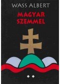 Wass Albert - Magyar szemmel II. - Publicisztikai írások