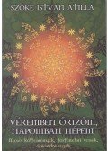 Szőke István Atilla - Véremben őrizöm, Napomban népem (dedikált)