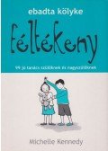 Kennedy, Michelle - Ebadta kölyke féltékeny