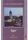 Guszmanné Nagy Ágnes (főszerk.) - Eger