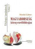 Mezősi Gábor - Magyarország környezetföldrajza