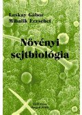 Mihalik Erzsébet; Laskay Gábor - Növényi sejtbiológia I.