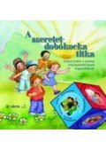 Chiara Lubich - A szeretet-dobókocka titka - Chiara Lubich a szeretet művészetéről beszél kisgyerekeknek