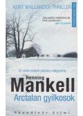Henning Mankell - Arctalan gyilkosok