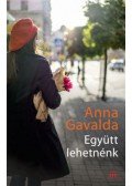 Anna Gavalda - Együtt lehetnénk