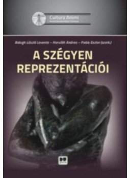 Balogh László Levente, Horváth Andrea, Pabis Eszter - A szégyen reprezentációi Balogh László Levente, Horváth Andrea, Pabis Eszter - A szégyen reprezentációi, null 2017 antikvár könyv