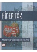 Mitrovits Miklós (szerk.) - Hídépítők
