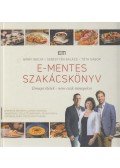 Bánfi Ibolya,Sebestyén Balázs,Tóth Gábor - E-mentes szakácskönyv - Ünnepi ételek - nem csak ünnepekre