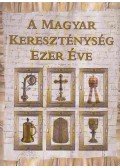 Cséfalvay Pál - A magyar kereszténység ezer éve