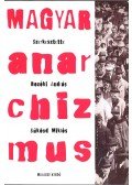 Bozóki András,Sükösd Miklós - Magyar anarchizmus