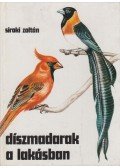 Siroki Zoltán - Díszmadarak a lakásban