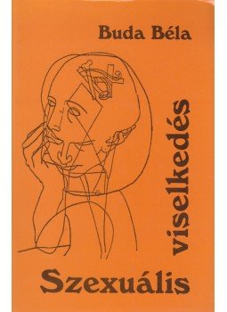 Buda Béla - Szexuális viselkedés Buda Béla - Szexuális viselkedés, Budapest 1994 antikvár könyv