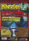 Szűcs Róbert (főszerk.) - Hihetetlen! magazin különszám 2018. Június-Szeptember