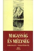 Barsi Balázs,Teleki Péter-Pál - Magasság és mélység - Szentírási elmélkedések az Évközi idő minden napjára 2014
