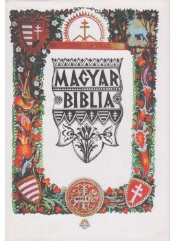 Badiny Jós Ferenc - Magyar Biblia Badiny Jós Ferenc - Magyar Biblia, Budapest 2005 antikvár könyv